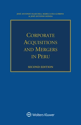Abbildung von Olaechea / Gubbins | Corporate Acquisitions and Mergers in Peru | 2. Auflage | 2019 | beck-shop.de