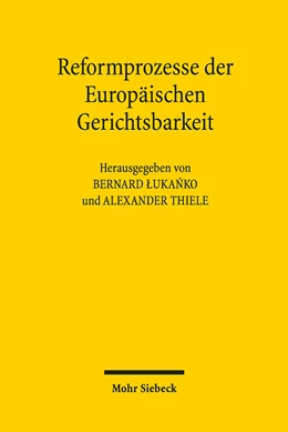 Abbildung von Lukanko / Thiele | Reformprozesse der Europäischen Gerichtsbarkeit | 1. Auflage | 2019 | beck-shop.de