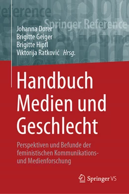 Abbildung von Dorer / Geiger | Handbuch Medien und Geschlecht | 1. Auflage | 2023 | beck-shop.de