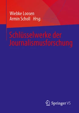 Abbildung von Loosen / Scholl | Schlüsselwerke der Journalismusforschung | 1. Auflage | 2023 | beck-shop.de