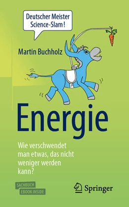 Abbildung von Buchholz | Energie – Wie verschwendet man etwas, das nicht weniger werden kann? | 2. Auflage | 2019 | beck-shop.de