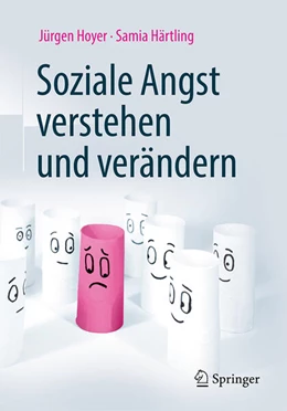 Abbildung von Hoyer / Härtling | Soziale Angst verstehen und verändern | 2. Auflage | 2019 | beck-shop.de