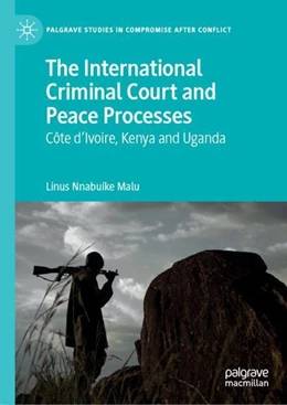 Abbildung von Malu | The International Criminal Court and Peace Processes | 1. Auflage | 2019 | beck-shop.de