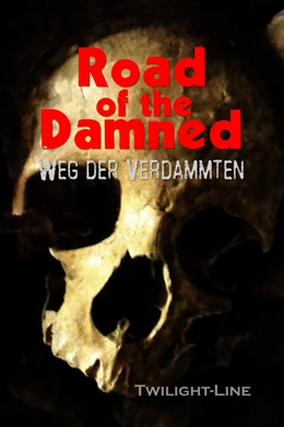 Abbildung von Raule / Pohl | Road of the Damned | 1. Auflage | 2016 | beck-shop.de