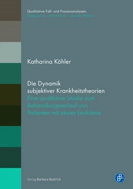 Abbildung von Köhler | Die Dynamik subjektiver Krankheitstheorien | 1. Auflage | 2018 | beck-shop.de