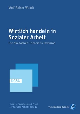 Abbildung von Wendt | Wirtlich handeln in Sozialer Arbeit | 1. Auflage | 2018 | beck-shop.de