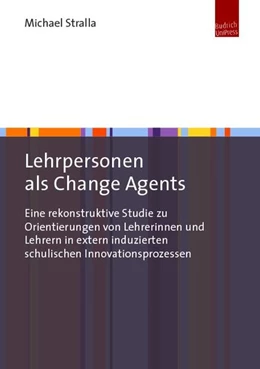 Abbildung von Stralla | Lehrpersonen als Change Agents | 1. Auflage | 2019 | beck-shop.de