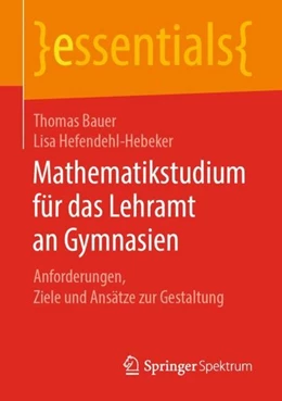 Abbildung von Bauer / Hefendehl-Hebeker | Mathematikstudium für das Lehramt an Gymnasien | 1. Auflage | 2019 | beck-shop.de