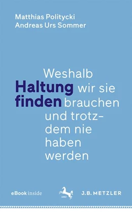 Abbildung von Politycki / Sommer | Haltung finden | 1. Auflage | 2019 | beck-shop.de