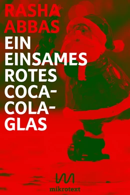 Abbildung von Abbas | Ein einsames rotes Coca-Cola-Glas | 1. Auflage | 2016 | beck-shop.de