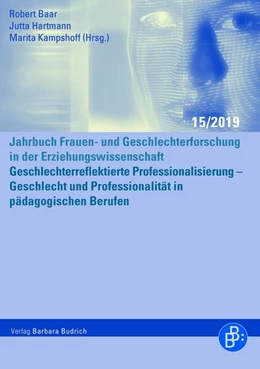 Abbildung von Baar / Hartmann | Geschlechterreflektierte Professionalisierung - Geschlecht und Professionalität in pädagogischen Berufen | 1. Auflage | 2019 | beck-shop.de