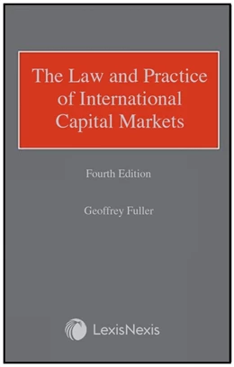 Abbildung von Fuller | Fuller: The Law and Practice of International Capital Markets | 4. Auflage | 2025 | beck-shop.de