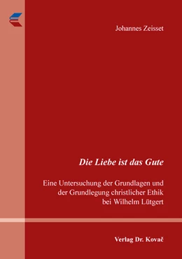 Abbildung von Zeisset | Die Liebe ist das Gute | 1. Auflage | 2019 | 21 | beck-shop.de