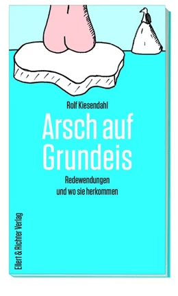 Abbildung von Kiesendahl | Arsch auf Grundeis | 2. Auflage | 2019 | beck-shop.de