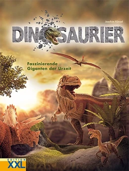Abbildung von Künzel | Dinosaurier - Faszinierende Giganten der Urzeit | 1. Auflage | 2019 | beck-shop.de