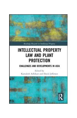 Abbildung von Adhikari / Jefferson | Intellectual Property Law and Plant Protection | 1. Auflage | 2019 | beck-shop.de