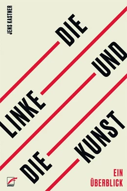 Abbildung von Kastner | Die Linke und die Kunst | 1. Auflage | 2019 | beck-shop.de