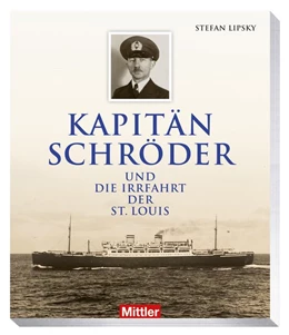 Abbildung von Lispky / Uhlig | Kapitän Schröder und die Irrfahrt der St. Louis | 1. Auflage | 2019 | beck-shop.de