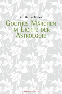 Abbildung von Gustav | Goethes Märchen im Lichte der Astrologie | 1. Auflage | 2019 | beck-shop.de