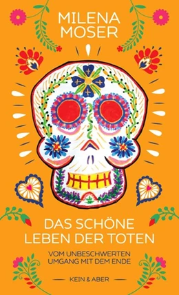 Abbildung von Moser / Zaballa | Das schöne Leben der Toten | 1. Auflage | 2019 | beck-shop.de