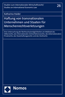 Abbildung von Haider | Haftung von transnationalen Unternehmen und Staaten für Menschenrechtsverletzungen | 1. Auflage | 2019 | Band 26 | beck-shop.de