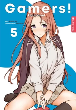Abbildung von Aoi / Sabotenn | Gamers! Light Novel 05 | 1. Auflage | 2019 | beck-shop.de
