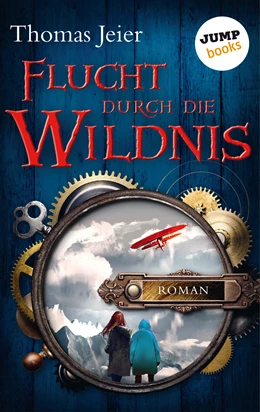 Abbildung von Jeier | Flucht durch die Wildnis | 1. Auflage | 2018 | beck-shop.de