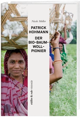 Abbildung von Müller | Patrick Hohmann - Der Bio-Baumwollpionier | 1. Auflage | 2019 | beck-shop.de