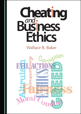 Abbildung von Baker | Cheating and Business Ethics | 1. Auflage | 2019 | beck-shop.de