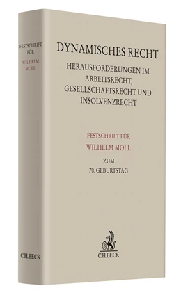 Abbildung von Dynamisches Recht. Herausforderungen im Arbeitsrecht, Gesellschaftsrecht und Insolvenzrecht | 1. Auflage | 2019 | beck-shop.de