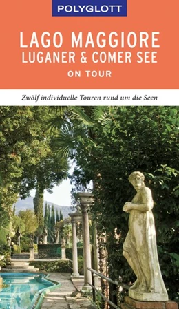Abbildung von Kilimann | POLYGLOTT on tour Reiseführer Lago Maggiore, Luganer & Comer See | 1. Auflage | 2019 | beck-shop.de