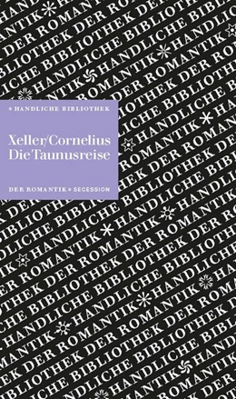 Abbildung von Cornelius / Xeller | Die Taunusreise | 1. Auflage | 2023 | beck-shop.de