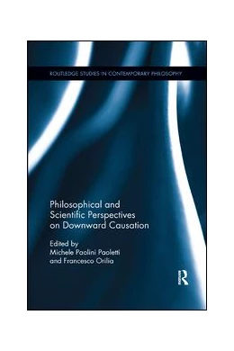 Abbildung von Paolini Paoletti / Orilia | Philosophical and Scientific Perspectives on Downward Causation | 1. Auflage | 2019 | beck-shop.de
