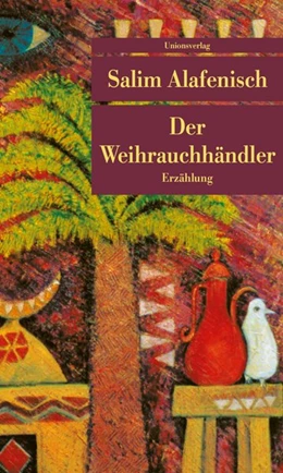 Abbildung von Alafenisch, Salim | Der Weihrauchhändler | 1. Auflage | 2019 | beck-shop.de