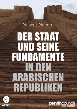 Abbildung von Naeem | Der Staat und seine Fundamente in den arabischen Republiken | 1. Auflage | 2019 | beck-shop.de