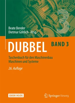 Abbildung von Bender / Göhlich | Dubbel Taschenbuch für den Maschinenbau 3: Maschinen und Systeme | 26. Auflage | 2020 | beck-shop.de