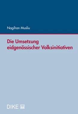 Abbildung von Musliu | Die Umsetzung eidgenössischer Volksinitiativen | 1. Auflage | 2019 | beck-shop.de