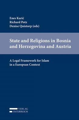 Abbildung von Karic / Potz | State and Religions in Bosnia and Herzegovina and Austria: A Legal Framework for Islam in a European Context | 1. Auflage | 2019 | beck-shop.de