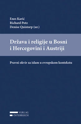 Abbildung von Karic / Potz | Drzava i religije u Bosni i Hercegovini i Austriji: Pravni okvir za islam u evropskom kontekstu | 1. Auflage | 2019 | beck-shop.de
