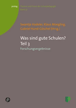 Abbildung von Hadeler / Moegling | Was sind gute Schulen? Teil 3 | 1. Auflage | 2016 | beck-shop.de