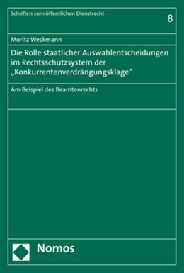 Abbildung von Weckmann | Die Rolle staatlicher Auswahlentscheidungen im Rechtsschutzsystem der 