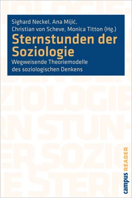 Abbildung von Neckel / Mijic | Sternstunden der Soziologie | 1. Auflage | 2010 | beck-shop.de