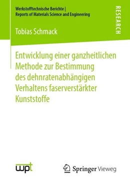 Abbildung von Schmack | Entwicklung einer ganzheitlichen Methode zur Bestimmung des dehnratenabhängigen Verhaltens faserverstärkter Kunststoffe | 1. Auflage | 2019 | beck-shop.de