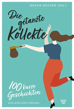 Abbildung von Becker | Die getanzte Kollekte | 1. Auflage | 2019 | beck-shop.de