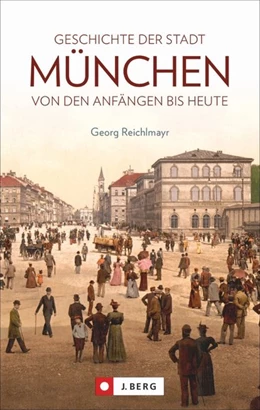 Abbildung von Reichlmayr | Geschichte der Stadt München | 1. Auflage | 2019 | beck-shop.de