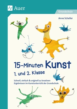 Abbildung von Scheller | 15-Minuten-Kunst 1. und 2. Klasse | 1. Auflage | 2019 | beck-shop.de