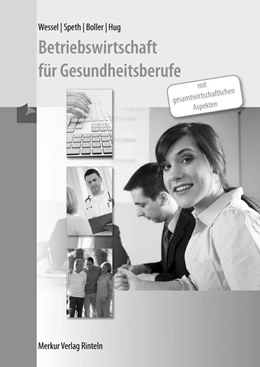 Abbildung von Wessel / Speth | Betriebswirtschaft für Gesundheitsberufe. Mit gesamtwirtschaftlichen Aspekten - Lösungen | 1. Auflage | 2019 | beck-shop.de