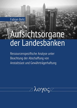 Abbildung von Behl | Aufsichtsorgane der Landesbanken | 1. Auflage | 2019 | beck-shop.de