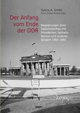 Abbildung von Brandt / Smith | Der Anfang vom Ende der DDR | 1. Auflage | 2019 | beck-shop.de