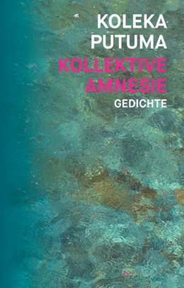 Abbildung von Putuma / Wussow | Kollektive Amnesie | 1. Auflage | 2020 | beck-shop.de